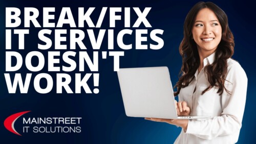 Why Break/Fix IT Services Doesn’t Work