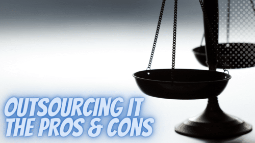 The Pros And Cons Of In-House And Outsourced IT Services