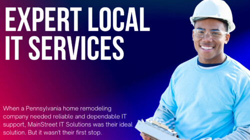How Mainstreet IT Solutions Helped a Central PA Home Remodeling Business Grow